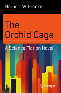 The Orchid Cage - Herbert W. Franke - E-Book