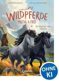 Wildpferde - mutig und frei (Band 6) - Im Revier des Bären - Sabine Giebken - E-Book