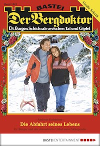 Der Bergdoktor 1847 - Andreas Kufsteiner - E-Book
