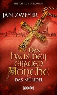 Das Haus der grauen Mönche - Jan Zweyer - E-Book
