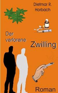 Der verlorene Zwilling - Dietmar R. Horbach - E-Book