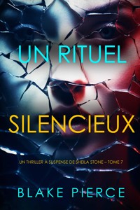Un Rituel Silencieux (Un thriller à suspense de Sheila Stone – Tome 7) - Blake Pierce - E-Book