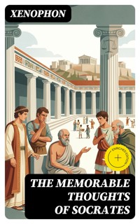 The Memorable Thoughts of Socrates - Xenophon - E-Book