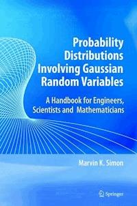 Probability Distributions Involving Gaussian Random Variables - Marvin K. Simon - E-Book