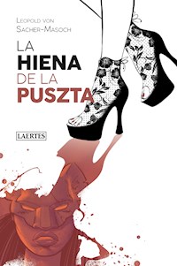 La hiena de la Puszta - Leopold von Sacher-Masoch - E-Book