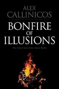 Bonfire of Illusions - Alex Callinicos - E-Book