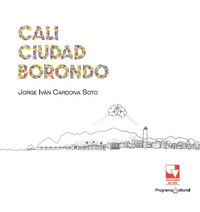 Cali ciudad borondo - Jorge Iván Cardona Soto - E-Book