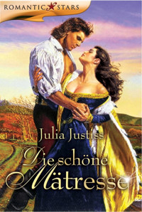 Die schöne Mätresse - Julia Justiss - E-Book