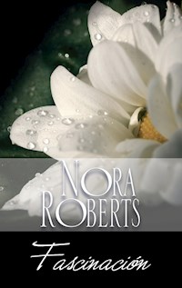 Fascinación - Nora Roberts - E-Book
