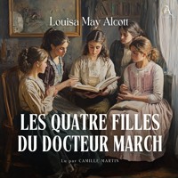 Les Quatre Filles du docteur March - Livre Audio - Louisa May Alcott - Hörbuch