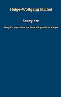 Essay etc. - Helge-Wolfgang Michel - E-Book