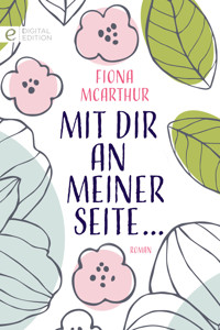 Mit dir an meiner Seite ... - Fiona McArthur - E-Book