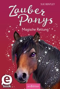 Zauberponys – Magische Rettung - Sue Bentley - E-Book
