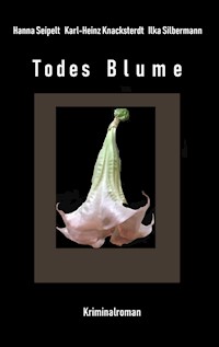 Todes Blume - Hanna Seipelt - E-Book