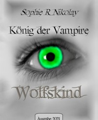 König der Vampire - Sophie R. Nikolay - E-Book