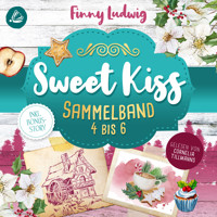 Sweet Kiss: Sammelband 4-6 (inkl. neuer Bonusstory) - Finny Ludwig - Hörbuch