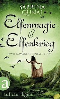 Elfenmagie & Elfenkrieg - Sabrina Qunaj - E-Book