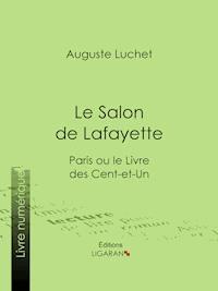 Le Salon de Lafayette - Auguste Luchet - E-Book