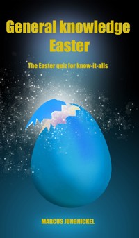 General knowledge Easter - Jungnickel Marcus - E-Book