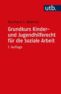 Grundkurs Kinder- und Jugendhilferecht für die Soziale Arbeit - Reinhard J. Wabnitz - E-Book