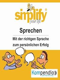 simplify your life -einfacher und glücklicher leben - Ruth Drost-Hüttl - E-Book