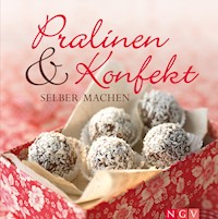 Pralinen & Konfekt selber machen -  - E-Book