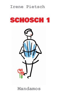 SCHOSCH 1 - Irene Pietsch - E-Book
