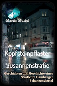 Kopfsteinpflaster Susannenstraße - Martin Musiol - E-Book