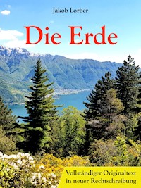 Die Erde - Jakob Lorber - E-Book