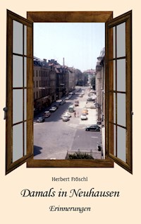 Damals in Neuhausen - Herbert Fröschl - E-Book