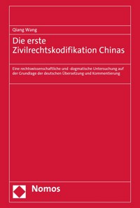 Die erste Zivilrechtskodifikation Chinas - Qiang Wang - E-Book