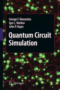 Quantum Circuit Simulation - George F. Viamontes - E-Book