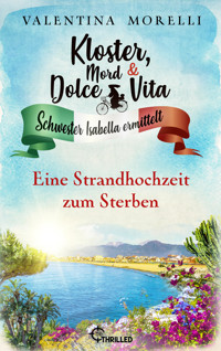 Kloster, Mord und Dolce Vita - Eine Strandhochzeit zum Sterben - Valentina Morelli - E-Book