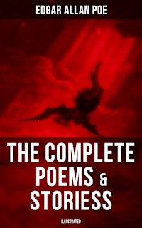 The Complete Poems & Stories of Edgar Allan Poe (Illustrated) - Edgar Allan Poe - E-Book
