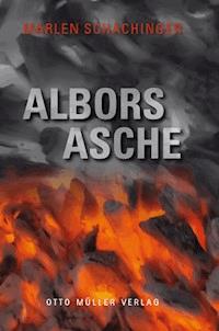 Albors Asche - Marlen Schachinger - E-Book