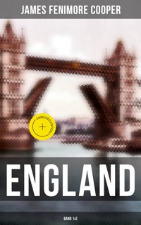 ENGLAND (Band 1&2) - James Fenimore Cooper - E-Book