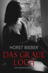 Das graue Loch - Horst Bieber - E-Book
