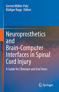 Neuroprosthetics and Brain-Computer Interfaces in Spinal Cord Injury - - E-Book