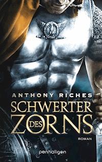 Schwerter des Zorns - Anthony Riches - E-Book