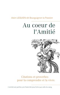 Au coeur de l'Amitié - Alain Lequien - E-Book