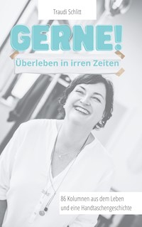 Gerne! - Traudi Schlitt - E-Book