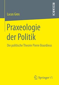Praxeologie der Politik - Lucas Gros - E-Book