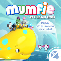 Pinky et la maison de cristal - Mumfie - Hörbuch