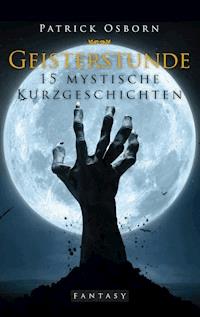 Geisterstunde - Patrick Osborn - E-Book