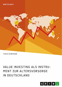 Value Investing als Instrument zur Altersvorsorge in Deutschland. Eine empirische Analyse - Tobias Brinkmann - E-Book