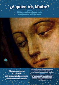 ¿A quién iré, Madre? - Soraya Andrea Lencina Giordano - E-Book