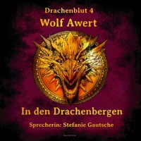 In den Drachenbergen - Wolf Awert - Hörbuch