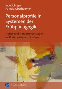 Personalprofile in Systemen der Frühpädagogik - Inge Schreyer - E-Book