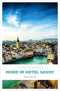 Mord im Hotel Savoy - Oliver Thalmann - E-Book