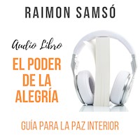 El Poder de la Alegría - Raimon Samsó - Hörbuch